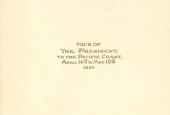 A trip itinerary for the President during his tour of the Pacific Coast; has specific departure and arrival times for the days between Tuesday, April 14th, 1891 to May 18th, 1891; also contains the distance between stations and population of those areas; the back cover contains a fold-out map of the United States with trip route; writing on the front cover is in gold with the US seal in gold at the top; all writing inside is in black ink except for the print of different dates which are in red ink; bound together by a piece of white twine; top, right-hand corner dirty; several dirt spots on back side. On front cover: 